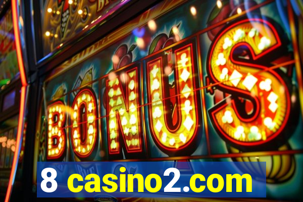 8 casino2.com